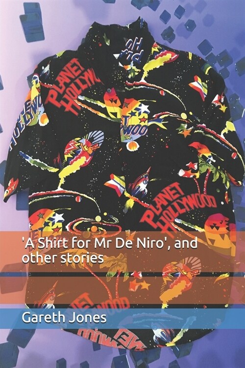 A Shirt for Mr De Niro: and other stories (Paperback)