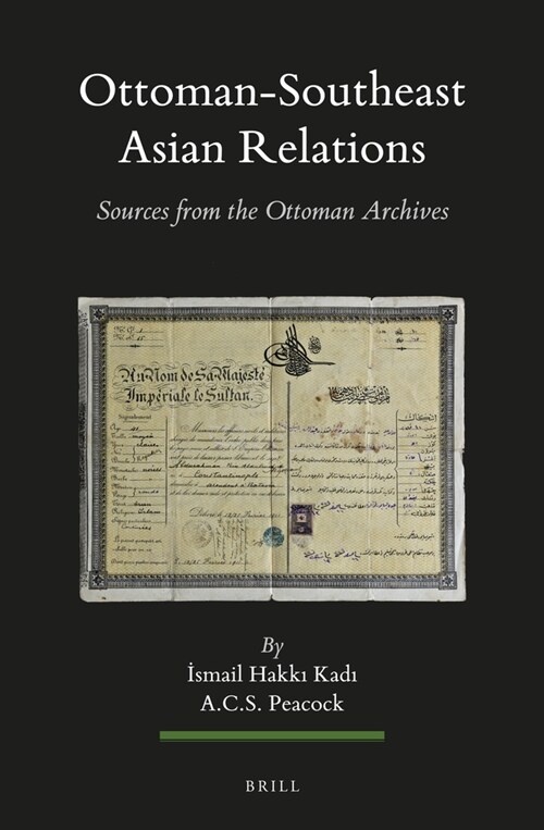 Ottoman-Southeast Asian Relations (2 Vols.): Sources from the Ottoman Archives (Hardcover)