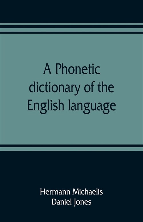 A phonetic dictionary of the English language (Paperback)