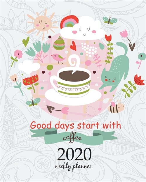 2020 Weekly Planner: Calendar Schedule Organizer Appointment Journal Notebook and Action day With Inspirational Quotes Cute vector illustra (Paperback)