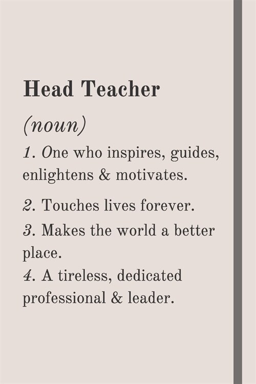 Head Teacher: Inspiring Lined Notebook For All School Head Teachers - Perfect for Notes, To-do Lists, Planning & Journaling (Paperback)