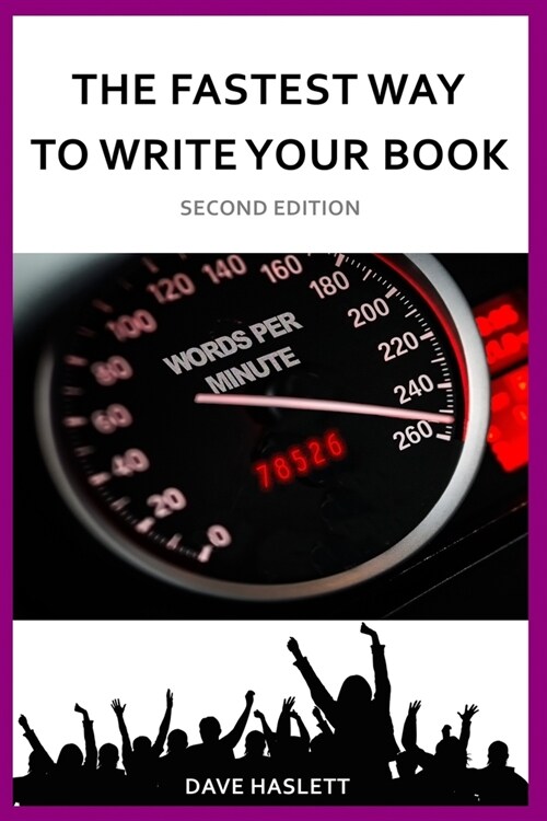 The Fastest Way to Write Your Book: Second Edition (Paperback)