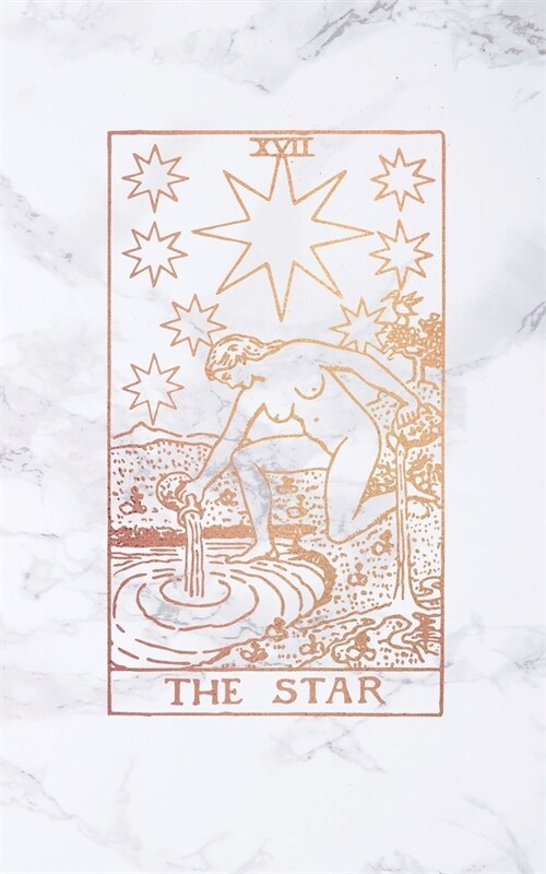 The Star: Tarot Card Notebook - 5 x 8 - Soft White Marble and Rose Gold - College Ruled Journal (Paperback)