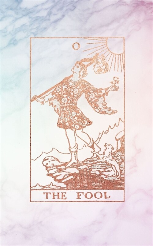 The Fool: Tarot Card Bullet Journal - 5 x 8 - Pastel Hue Marble and Rose Gold - Dot Grid Tarot Card Notebook (Paperback)