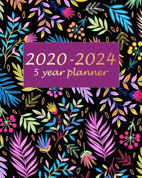 2020-2024 5 Year Planner: Beauty Nature 5 year monthly planner Calendar Schedule Organizer (60 Months) For The Next Five Years With Holidays and (Paperback)