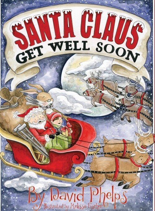 Santa Claus, Get Well Soon (Hardcover)