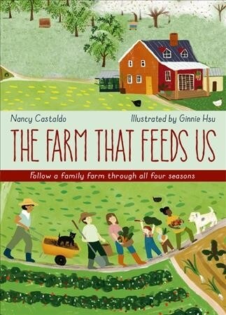 The Farm That Feeds Us : A Year in the Life of an Organic Farm (Hardcover)