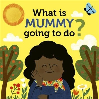 What Is Mommy Going to Do? (Board Book)