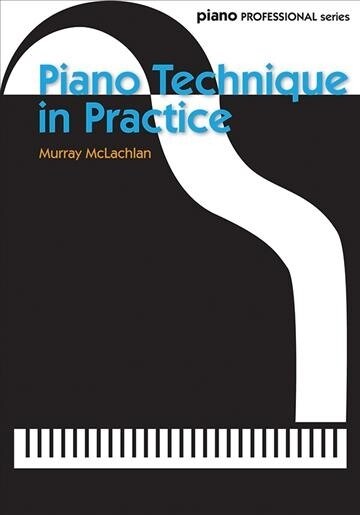 Piano Technique in Practice (Paperback)