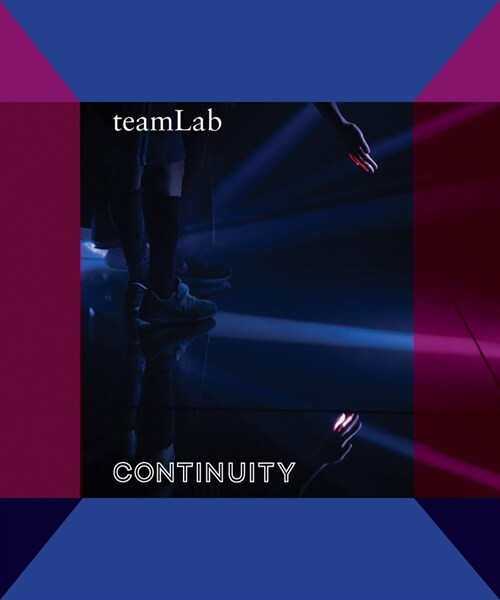 Teamlab: Continuity (Hardcover)