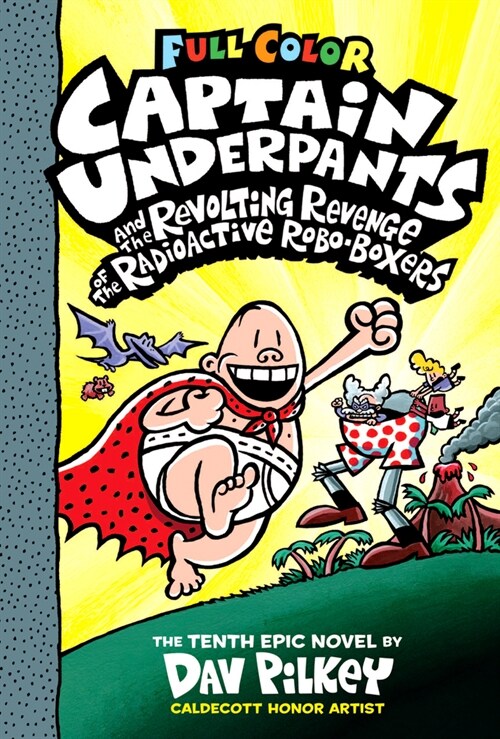 [중고] Captain Underpants and the Revolting Revenge of the Radioactive Robo-Boxers: Color Edition (Captain Underpants #10): Volume 10 (Hardcover, Color)
