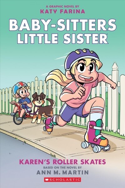 Baby-Sitters Little Sister #2 : Karens Roller Skates: A Graphic Novel (Paperback, Adapted Edition)