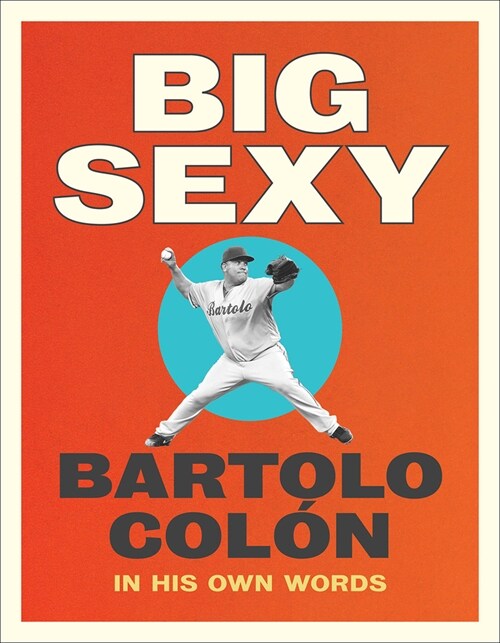 Big Sexy: In His Own Words (Hardcover)