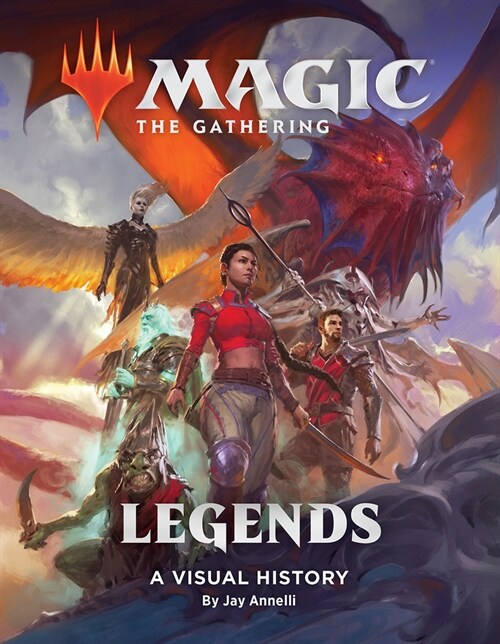 Magic: The Gathering: Legends: A Visual History (Hardcover)