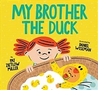 My Brother the Duck (Hardcover)