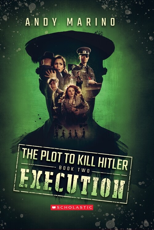Execution (the Plot to Kill Hitler #2): Volume 2 (Paperback)