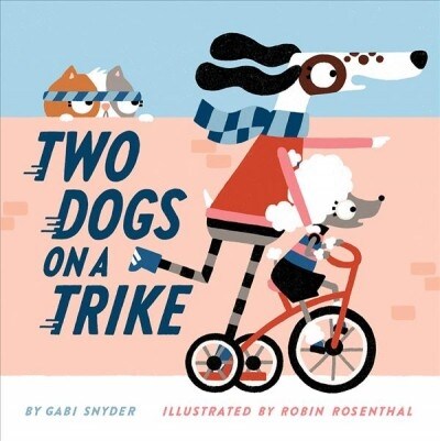 Two Dogs on a Trike: Count to Ten and Back Again (Hardcover)