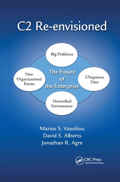 C2 Re-envisioned : The Future of the Enterprise (Paperback)