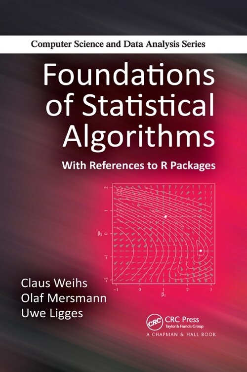 Foundations of Statistical Algorithms : With References to R Packages (Paperback)