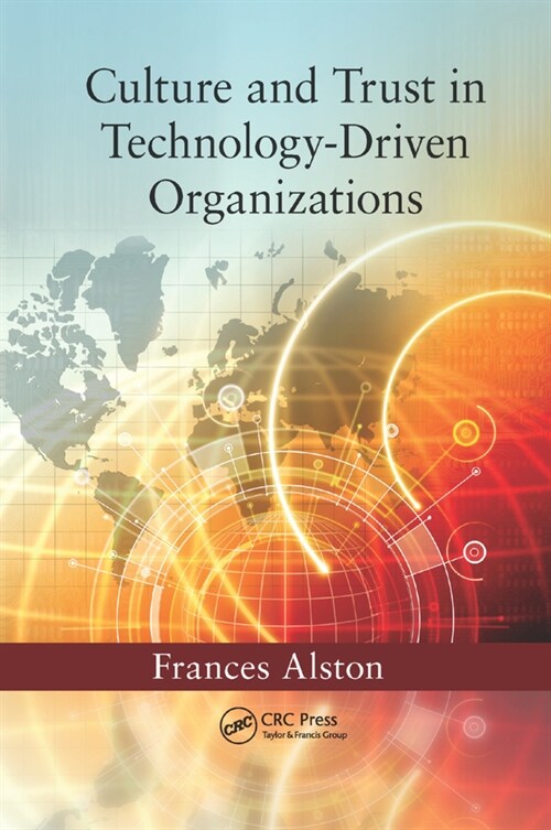 Culture and Trust in Technology-Driven Organizations (Paperback, 1)