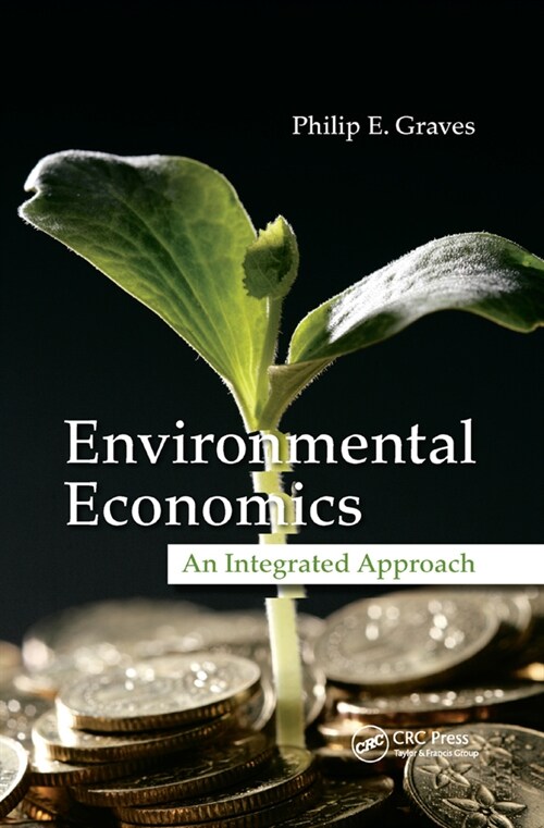 Environmental Economics : An Integrated Approach (Paperback)