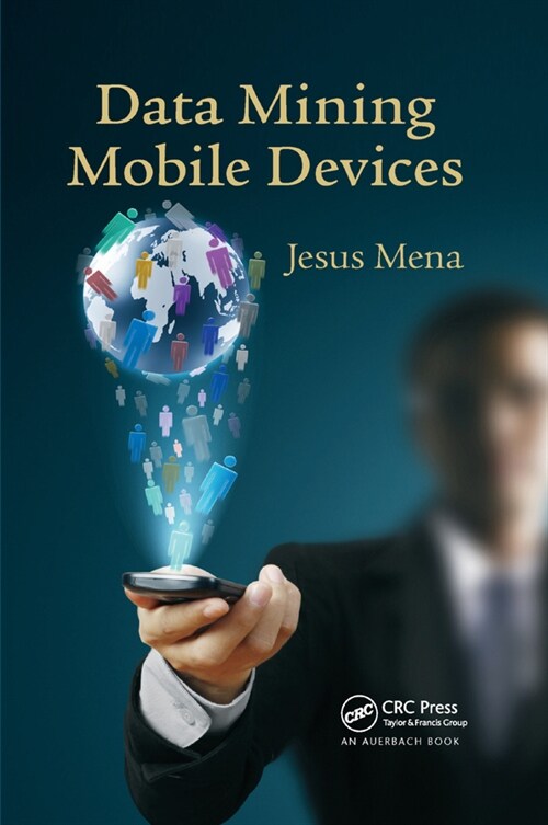 Data Mining Mobile Devices (Paperback, 1)