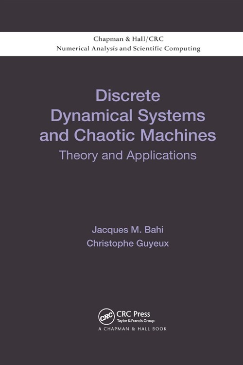 Discrete Dynamical Systems and Chaotic Machines : Theory and Applications (Paperback)