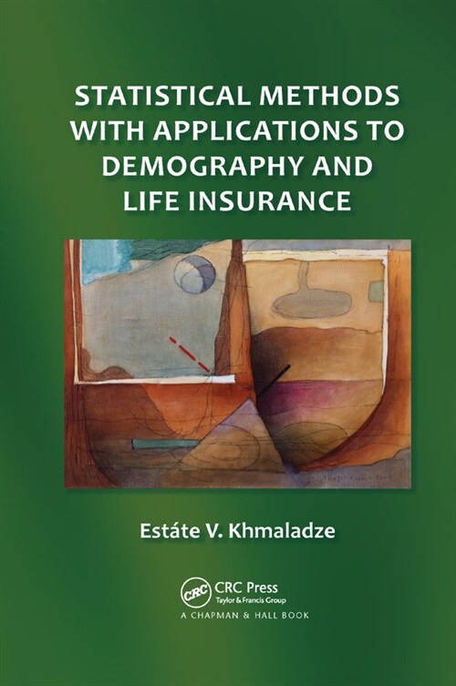 Statistical Methods with Applications to Demography and Life Insurance (Paperback, 1)