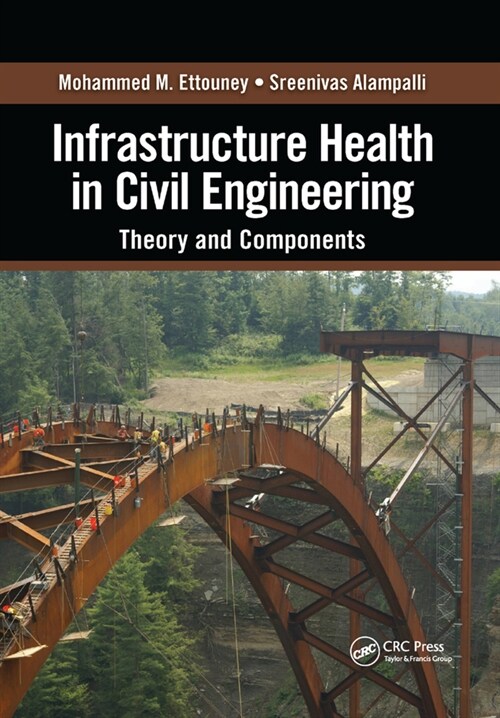 Infrastructure Health in Civil Engineering : Theory and Components (Paperback)