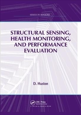 Structural Sensing, Health Monitoring, and Performance Evaluation (Paperback, 1)