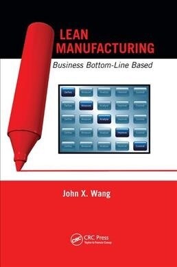 Lean Manufacturing : Business Bottom-Line Based (Paperback)
