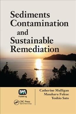 Sediments Contamination and Sustainable Remediation (Paperback, 1)