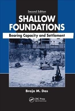 Shallow Foundations : Bearing Capacity and Settlement, Second Edition (Paperback, 2 ed)
