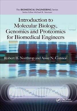 Introduction to Molecular Biology, Genomics and Proteomics for Biomedical Engineers (Paperback, 1)