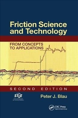 Friction Science and Technology : From Concepts to Applications, Second Edition (Paperback, 2 ed)