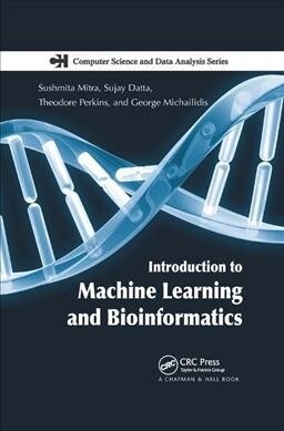 Introduction to Machine Learning and Bioinformatics (Paperback, 1)