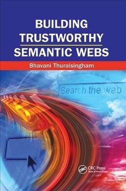 Building Trustworthy Semantic Webs (Paperback, 1)