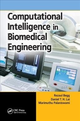 Computational Intelligence in Biomedical Engineering (Paperback, 1)