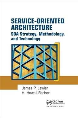 Service-Oriented Architecture : SOA Strategy, Methodology, and Technology (Paperback)