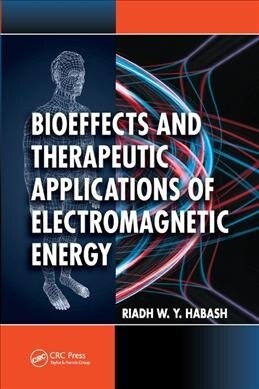 Bioeffects and Therapeutic Applications of Electromagnetic Energy (Paperback, 1)