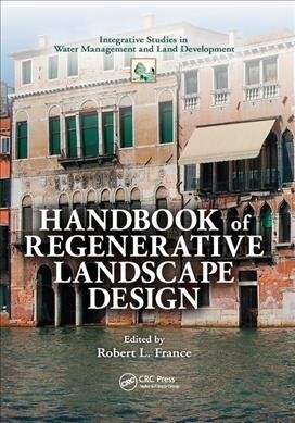 Handbook of Regenerative Landscape Design (Paperback, 1)