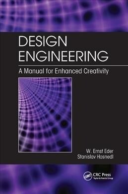 Design Engineering : A Manual for Enhanced Creativity (Paperback)