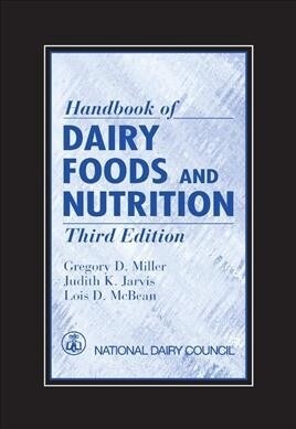 Handbook of Dairy Foods and Nutrition (Paperback, 3 ed)