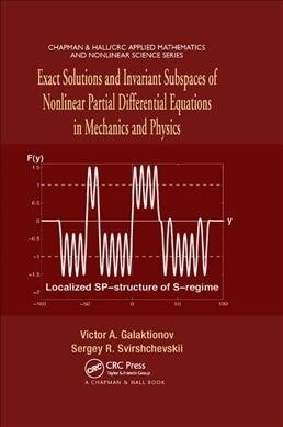 Exact Solutions and Invariant Subspaces of Nonlinear Partial Differential Equations in Mechanics and Physics (Paperback, 1)