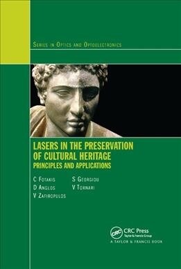 Lasers in the Preservation of Cultural Heritage : Principles and Applications (Paperback)