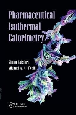 Pharmaceutical Isothermal Calorimetry (Paperback, 1)