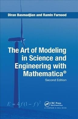 The Art of Modeling in Science and Engineering with Mathematica (Paperback, 2 ed)