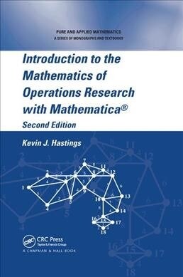 Introduction to the Mathematics of Operations Research with Mathematica® (Paperback, 2 ed)