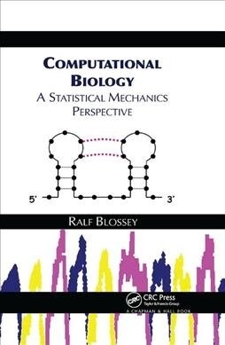 Computational Biology : A Statistical Mechanics Perspective (Paperback)