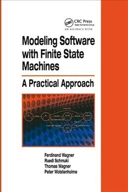 Modeling Software with Finite State Machines : A Practical Approach (Paperback)